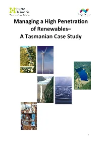 Managing a High Penetration of Renewables– a Tasmanian Case Study