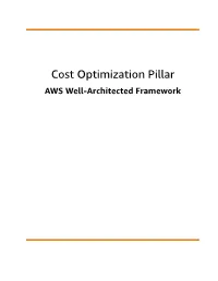 Cost Optimization Pillar AWS Well-Architected Framework Cost Optimization Pillar AWS Well-Architected Framework
