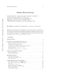 Charm Meson Decays 3 for Charm Production Is Relatively High, Σ(D0D¯ 0) = 3.66 0.03 0.06 Nb and Σ(D+D−) = 2.91 0.03 0.05 Nb (6)