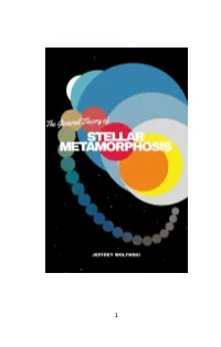 General Theory of Stellar Metamorphosis Everywhere, I Just Want to Call It the General Theory