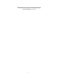Permutation Group and Determinants (Dated: September 16, 2021)