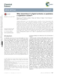 What Determines If a Ligand Activates Or Passivates a Superatom Cluster?† Cite This: Chem