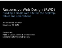 Responsive Web Design (RWD) Building a Single Web Site for the Desktop, Tablet and Smartphone