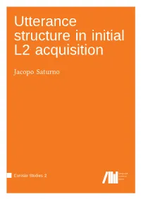 Utterance Structure in Initial L2 Acquisition