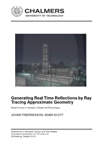 Generating Real Time Reflections by Ray Tracing Approximate Geometry