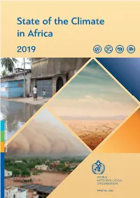 State of the Climate in Africa Report Is a Multi-Agency Report Involving Key In- the World Meteorological Organization Ternational and Continental Organizations