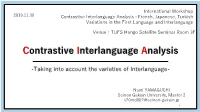Contrastive Interlanguage Analysis : French, Japanese, Turkish Variations in the First Language and Interlanguage