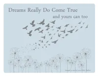 Dreams Really Do Come True and Yours Can Too