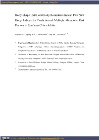 Body Shape Index and Body Roundness Index: Two New Body Indices for Prediction of Multiple Metabolic Risk Factors in Southern China Adults