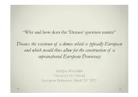 Discuss the Existence of a Demos Which Is Typically European and Which Would Thus Allow for the Construction of a Supranational European Democracy