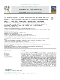 The Surface-Atmosphere Exchange of Carbon Dioxide in Tropical Rainforests: Sensitivity to Environmental Drivers and ﬂux Measurement Methodology T