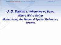 U. S. Datums: Where We've Been, Where We're Going Modernizing