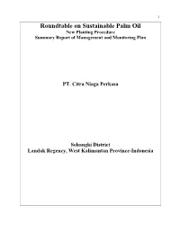 Roundtable on Sustainable Palm Oil New Planting Procedure Summary Report of Management and Monitoring Plan