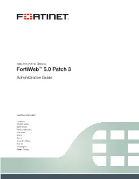 Fortiweb 5.0 Patch 3 Administration Guide December 1, 2013 3Rd Edition Copyright© 2013 Fortinet, Inc