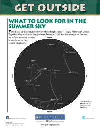 Get Outside What to Look for in the Summer Sky Your Hosts of the Summer Sky Are Three Bright Stars — Vega, Altair and Deneb