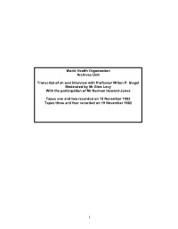 1 World Health Organization Archives Unit Transcript of an Oral Interview