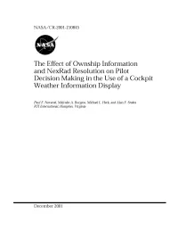 The Effect of Ownship Information and Nexrad Resolution on Pilot Decision Making in the Use of a Cockpit Weather Information Display