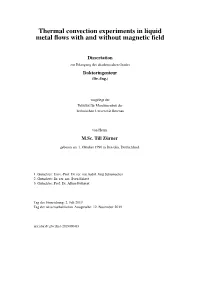 Thermal Convection Experiments in Liquid Metal Flows with and Without