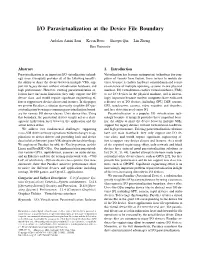 I/O Paravirtualization at the Device File Boundary