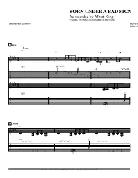 Albert King (From the 1967 Album BORN UNDER a BAD SIGN) Transcribed by Slowhand Words and Music by Booker T
