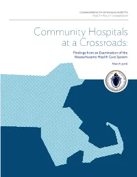 Community Hospitals at a Crossroads: Findings from an Examination of the Massachusetts Health Care System