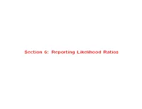 Section 6: Reporting Likelihood Ratios Components