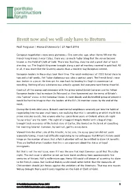 Brexit Now and We Will Only Have to Breturn