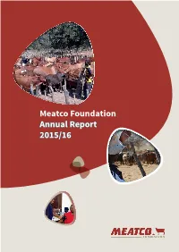 Meatco Foundation Annual Report 2015/16 CONTENTS Message from the Executive Officer 01 Message from the Executive Officer