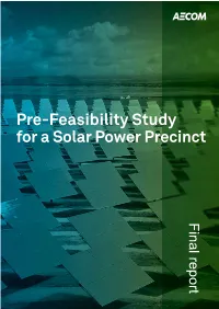 Pre-Feasibility Study for a Solar Power Precinct Final Report Enhancing and Sustaining the World’S Built, Natural and Social Environments
