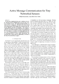 Active Message Communication for Tiny Networked Sensors Philip Buonadonna, Jason Hill, David Culler