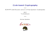 Code-Based Cryptography — ECRYPT-CSA Executive School on Post-Quantum Cryptography