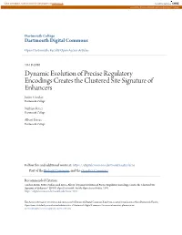 Dynamic Evolution of Precise Regulatory Encodings Creates the Clustered Site Signature of Enhancers Justin Crocker Dartmouth College