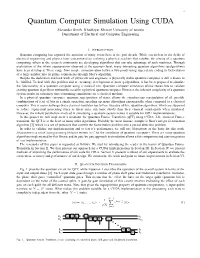 Quantum Computer Simulation Using CUDA Alexander Smith Khashayar Khavari University of Toronto Department of Electrical and Computer Engineering