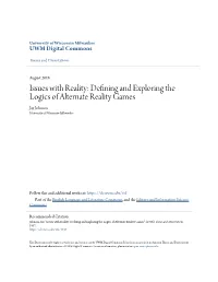 Defining and Exploring the Logics of Alternate Reality Games Jay Johnson University of Wisconsin-Milwaukee