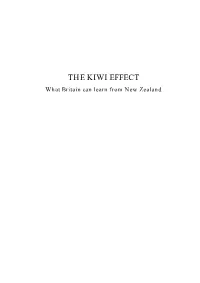 THE KIWI EFFECT What Britain Can Learn from New Zealand the KIWI EFFECT What Britain Can Learn from New Zealand