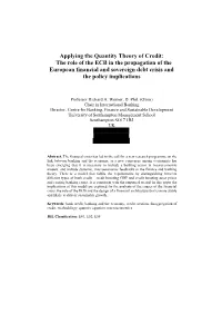 Applying the Quantity Theory of Credit: the Role of the ECB in the Propagation of the European Financial and Sovereign Debt Crisis and the Policy Implications