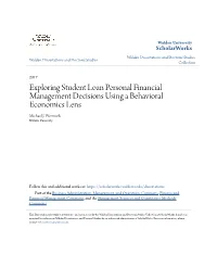 Exploring Student Loan Personal Financial Management Decisions Using a Behavioral Economics Lens Michael J