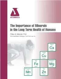 The Importance of Minerals in the Long Term Health of Humans Philip H