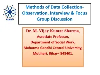 Methods of Data Collection- Observation, Interview & Focus Group Discussion
