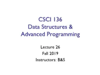 Lecture 26 Fall 2019 Instructors: B&S Administrative Details