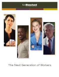 The Next Generation of Workers the Next Generation of Workers