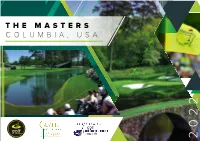 THE MASTERS COLUMBIA, USA 2022 WELCOME We Thinkit’S Onlyfittingthatyougettosampleforyourself