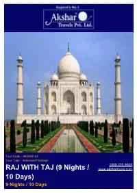 RAJ with TAJ (9 Nights / 10 Days) 9 Nights / 10 Days PACKAGE OVERVIEW