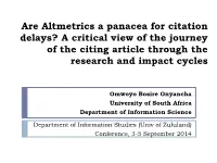 Are Altmetrics a Panacea for Citation Delays? a Critical View of the Journey of the Citing Article Through the Research and Impact Cycles