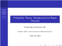 Probability Theory: Background and Bayes Theorem