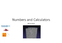 Numbers and Calculators ARCHI 2019 Summit 2,397,824 Cores 2,801,664 GB Mem 200,795 Tflop/S