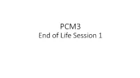 PCM3 End of Life Session 1