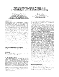 Watch Me Playing, I Am a Professional: a First Study on Video Game Live Streaming