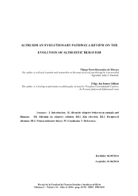 Altruism an Evolutionary Pathway.A Review on The