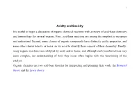 Acidity and Basicity It Is Useful to Begin a Discussion of Organic Chemical